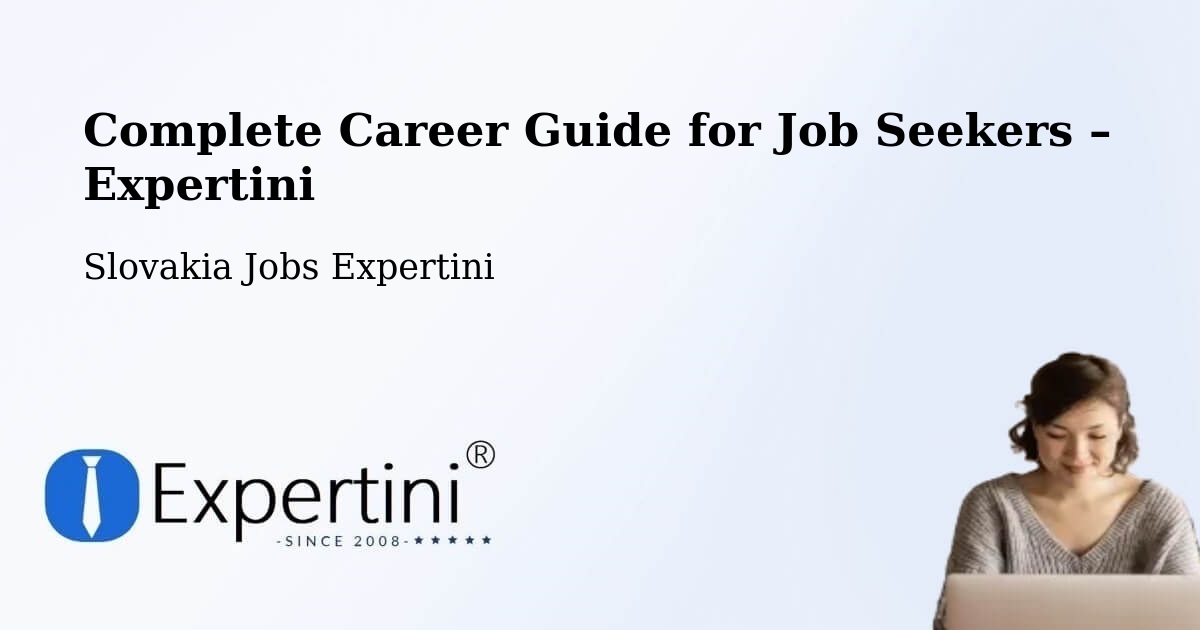 Career Guide for Job Seekers – Slovakia - Slovakia Jobs Expertini