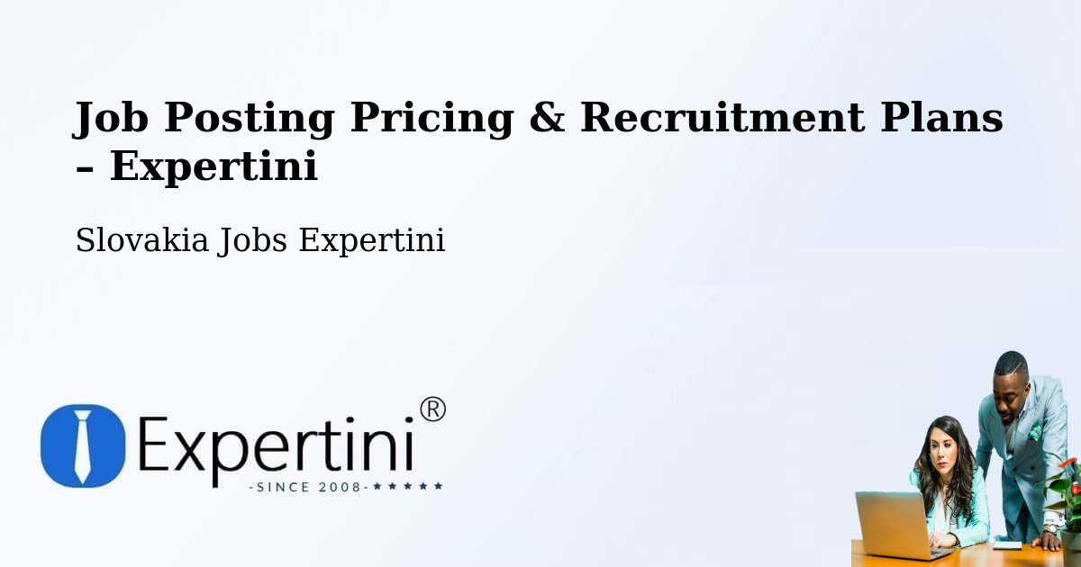 Job Posting Pricing & Recruitment Plans – Slovakia - Slovakia Jobs Expertini