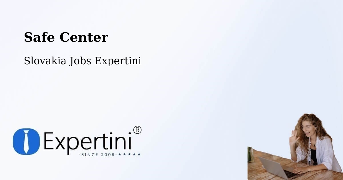 Safety Center – Slovakia - Slovakia Jobs Expertini