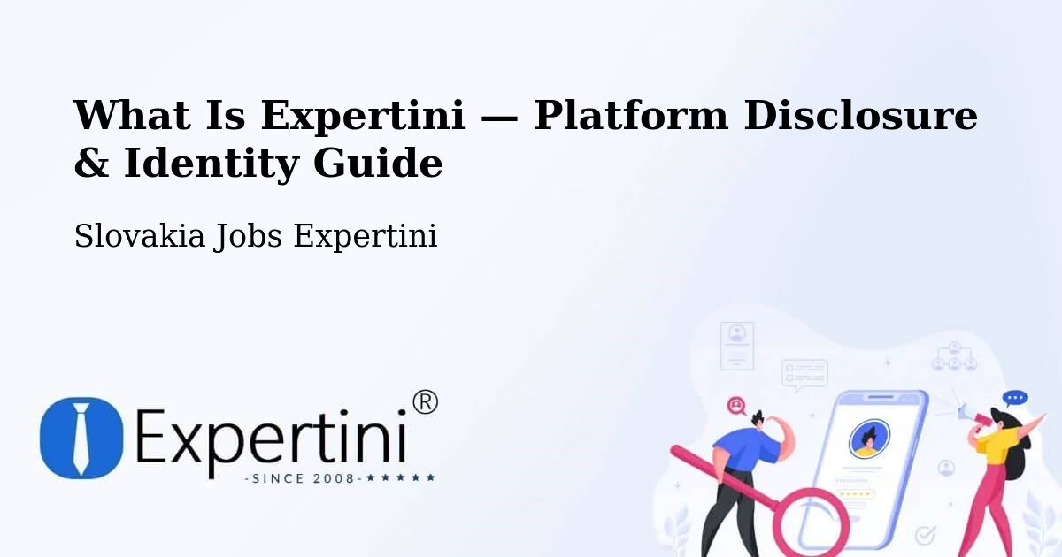 What Is Expertini — Platform Disclosure & Identity Guide – Slovakia